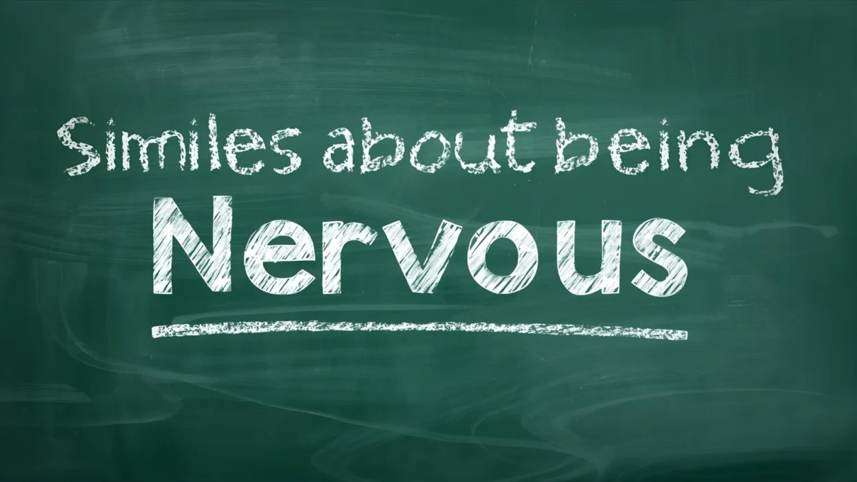 Similes About Being Nervous