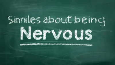 Similes About Being Nervous